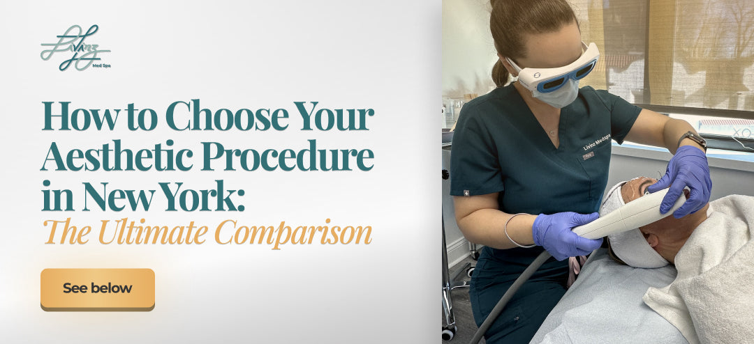 How to Choose the Ideal Aesthetic Procedure in New York: Comparing Popular Options